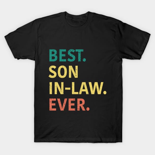 Best Son In Law Ever T-Shirt by CoolQuoteStyle